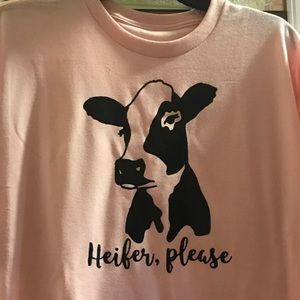 Heifer please shirt